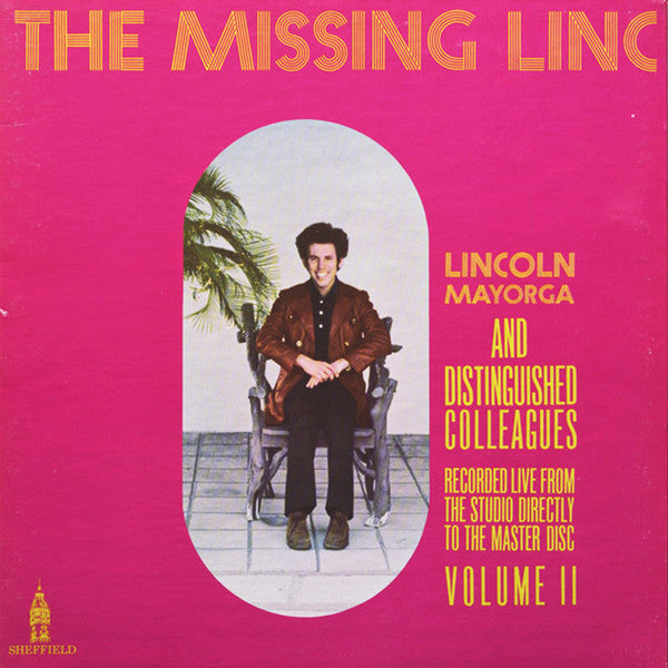 Mayorga, Lincoln - and Distinguished Colleagues - The Missing Linc (Volume II) - White Hot Stamper (Quiet Vinyl)