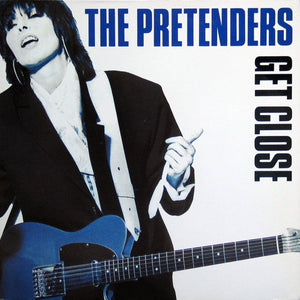 Pretenders, The - Get Close - Super Hot Stamper