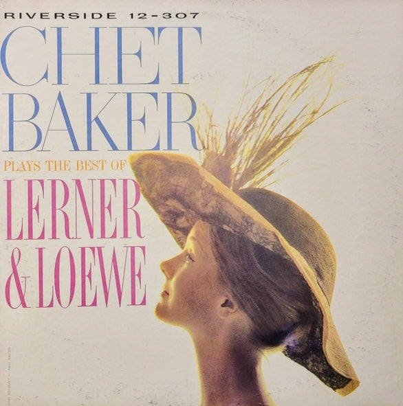 Baker, Chet - Plays the Best of Lerner and Loewe - Hot Stamper
