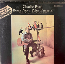 Load image into Gallery viewer, Byrd, Charlie - Bossa Nova Pelos Passaros - Super Hot Stamper