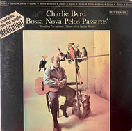 Byrd, Charlie - Bossa Nova Pelos Passaros - White Hot Stamper (With Issues)