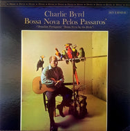Byrd, Charlie - Bossa Nova Pelos Passaros - Super Hot Stamper