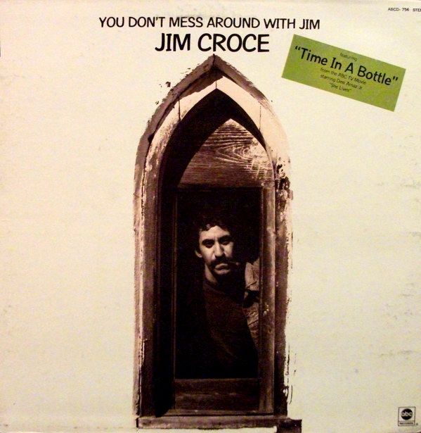 Croce, Jim - You Don't Mess Around With Jim - Super Hot Stamper (With Issues)