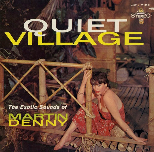 Denny, Martin - Quiet Village - Super Hot Stamper
