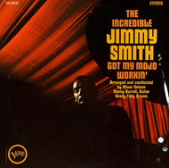 Smith, Jimmy - Got My Mojo Workin' - White Hot Stamper
