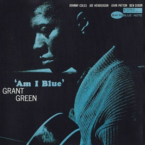 ジャズレコード Grant Green/‘Am I Blue’ Green, Grant - Am I Blue - Super Hot Stamper – Better Records