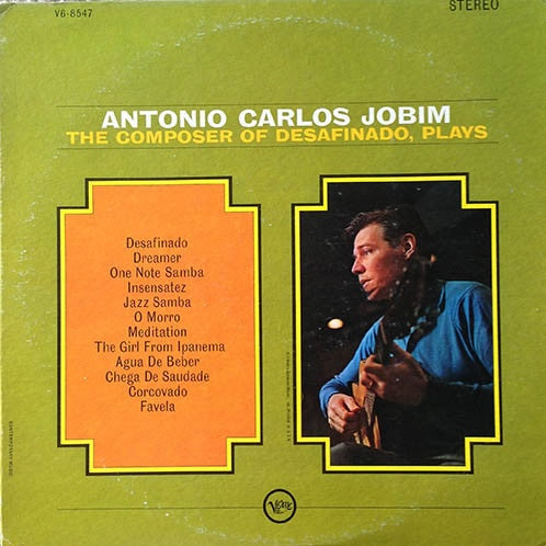 Jobim, Antonio Carlos - The Composer of Desafinado, Plays - White Hot Stamper