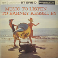 Kessel, Barney - Music To Listen To Barney Kessel By (Stereo) - Super Hot Stamper