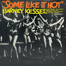 Load image into Gallery viewer, Kessel, Barney - Some Like It Hot - Super Hot Stamper (Quiet Vinyl)
