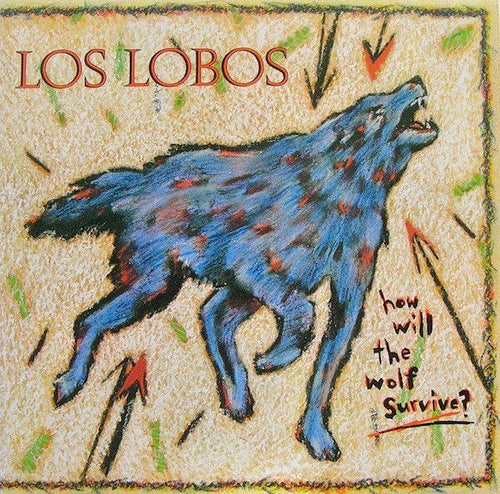 Super Hot Stamper - Los Lobos - How Will The Wolf Survive?