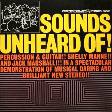 Manne, Shelly and Jack Marshall - Sounds Unheard Of! - Super Hot Stamper