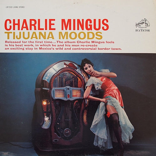 Mingus, Charles - Tijuana Moods - Super Hot Stamper