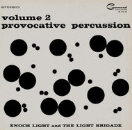 Light, Enoch and the Light Brigade - Provocative Percussion, Vol. 2 - Hot Stamper