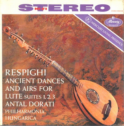 Respighi - Ancient Dances and Airs For Lute: Suites 1, 2, 3 / Dorati - Super Hot Stamper (With Issues)