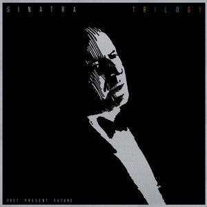 Sinatra, Frank - Trilogy: Past, Present and Future - Nearly White Hot Stamper