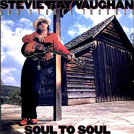 Vaughan, Stevie Ray - Soul To Soul - White Hot Stamper