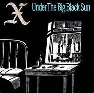 X - Under the Big Black Sun - Super Hot Stamper