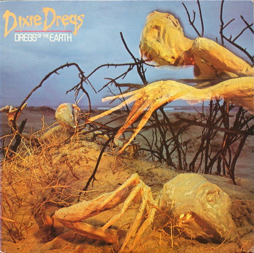 Dixie Dregs - Dregs of the Earth - Super Hot Stamper