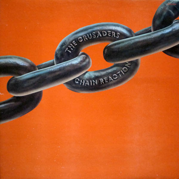 Crusaders, The - Chain Reaction - Super Hot Stamper