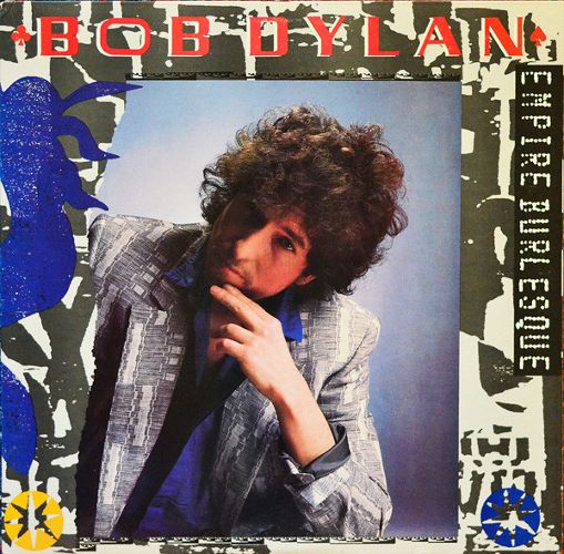 White Hot Stamper - Bob Dylan - Empire Burlesque