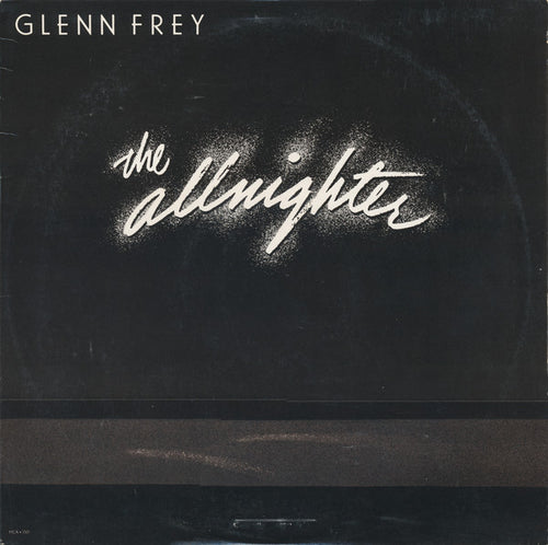 Frey, Glenn - The Allnighter - Nearly White Hot Stamper