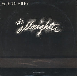 Frey, Glenn - The Allnighter - Nearly White Hot Stamper