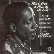 Jackson, Milt with Oscar Peterson - Ain't But a Few of Us Left - Super Hot Stamper