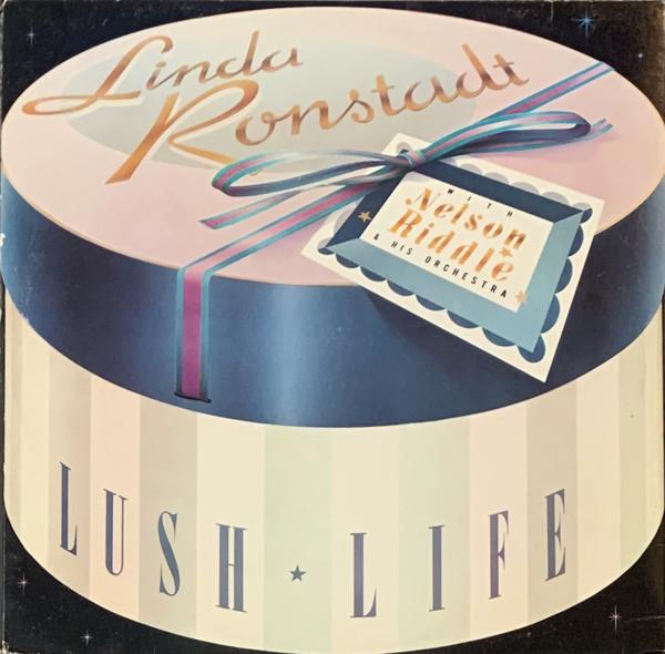 Ronstadt, Linda - Lush Life - Super Hot Stamper
