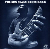 Super Hot Stamper - Son Seals - The Son Seals Blues Band