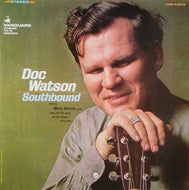 Watson, Doc - Southbound - Super Hot Stamper 199 2.5/2